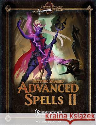 Mythic Magic: Advanced Spells II Jason Nelson 9780692336168 Legendary Games - książka
