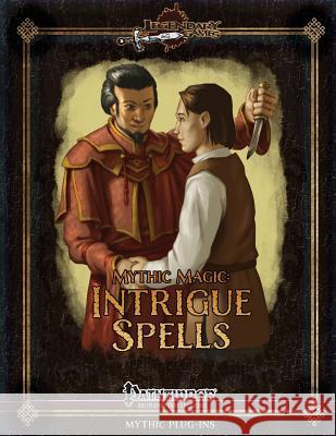 Mythic Magic: Intrigue Spells Legendary Games Alex Riggs David N. Ross 9781535547215 Createspace Independent Publishing Platform - książka