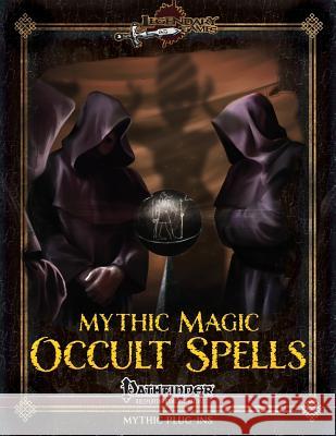 Mythic Magic: Occult Spells Jason Nelson Amanda Hamon Kunz Jonathan H. Keith 9781530094479 Createspace Independent Publishing Platform - książka
