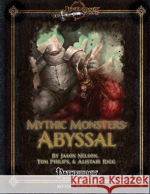 Mythic Monsters: Abyssal Tom Phillips Jason Nelson Alistair Rigg 9781495436697 Createspace - książka