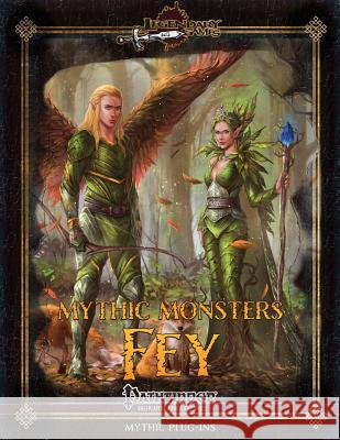 Mythic Monsters: Fey Legendary Games Mike D. Welham Jason Nelson 9781545264041 Createspace Independent Publishing Platform - książka