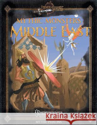 Mythic Monsters: Middle East Legendary Games Loren Sieg Victoria Jaczko 9781542490184 Createspace Independent Publishing Platform - książka