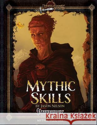 Mythic Skills Jason Nelson 9781508849421 Createspace - książka