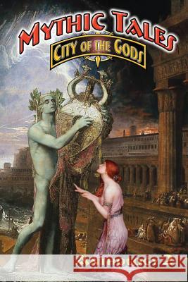Mythic Tales: City of the Gods 2 Wynn Mercere M. Scott Verne 9781505302950 Createspace Independent Publishing Platform - książka