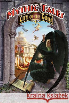 Mythic Tales: City of the Gods Vol1 M. Scott Verne Wynn Mercere Ken S 9780983692911 Raven Press (ID) - książka