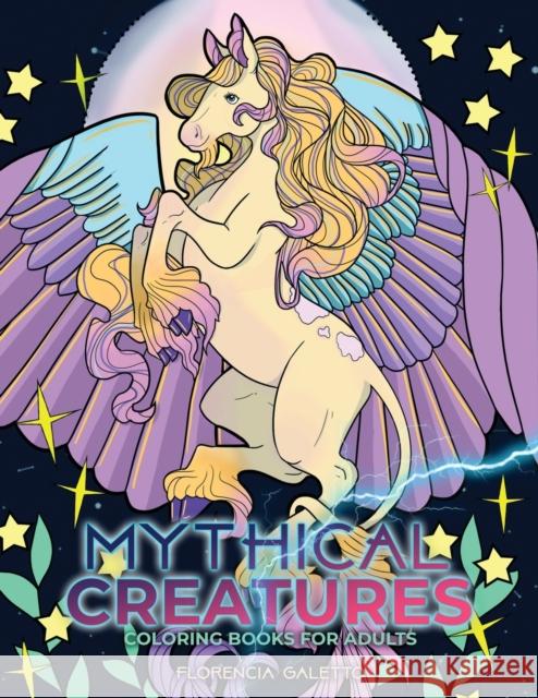 Mythical Creatures Coloring Books for Adults: Legendary Beasts and Monsters from Folklore Young Dreamers Press                     Florencia Galetto 9781989790366 Young Dreamers Press - książka