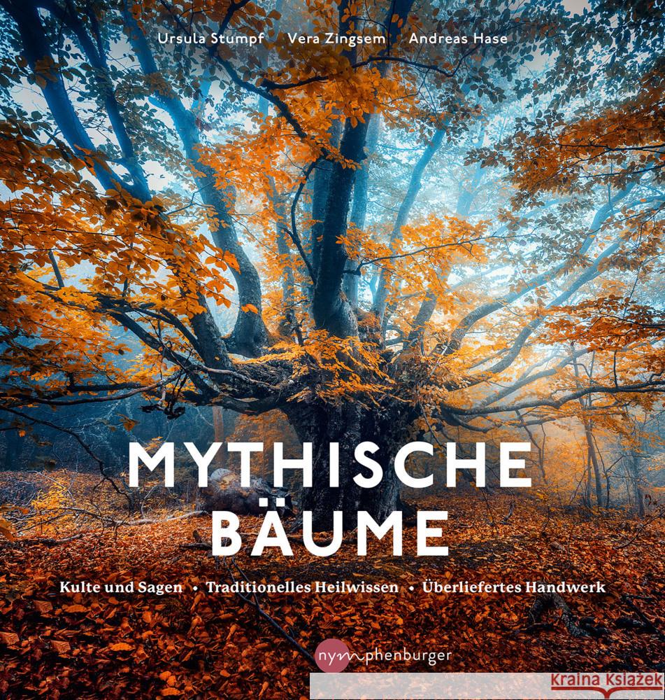 Mythische Bäume Stumpf, Ursula, Zingsem, Vera, Hase, Andreas 9783968600376 Nymphenburger Franckh-Kosmos - książka