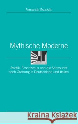 Mythische Moderne Fernando Esposito 9783486598100 Walter de Gruyter - książka