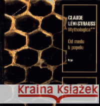 Mythologica II - Od medu k popelu Claude Lévi-Strauss 9788072037377 Argo - książka