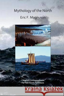 Mythology of the North Eric F. Magnuson 9781477459355 Createspace - książka