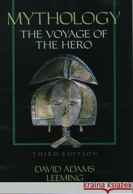 Mythology: The Voyage of the Hero Leeming, David Adams 9780195121537 Oxford University Press - książka