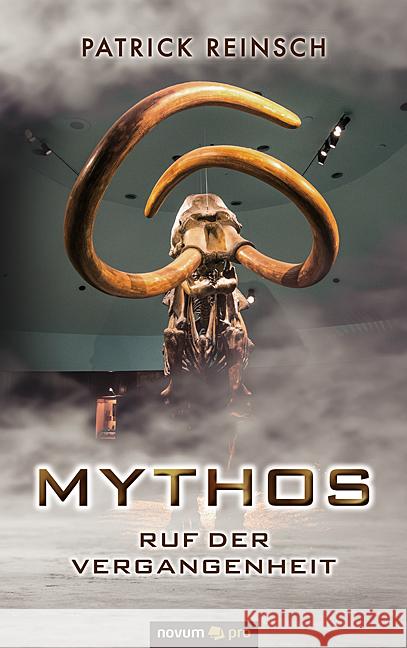 Mythos - Ruf der Vergangenheit Reinsch, Patrick 9783958409972 Novum - książka