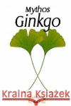 Mythos Ginkgo Becker, Heinrich G.   9783897980303 BuchVerlag für die Frau