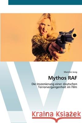 Mythos RAF Jung Mareike 9783639475845 AV Akademikerverlag - książka