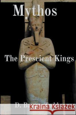 Mythos: The Prescient Kings D Baxter Todd   9798986636382 D. Baxter Todd - książka