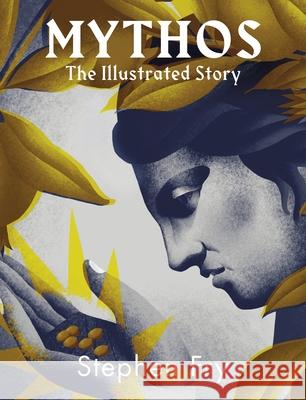Mythos: The stunningly iIllustrated story Stephen Fry 9781405955102 Penguin Books Ltd - książka