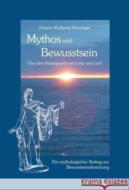 Mythos und Bewusstsein Denzinger, Johann Wolfgang 9783748240464 tredition - książka