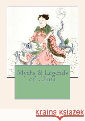 Myths & Legends of China E. T. C. Werner 9781613824276 Simon & Brown - książka
