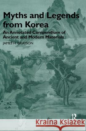 Myths and Legends from Korea James H. Grayson 9780700712410 Taylor & Francis - książka