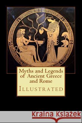 Myths and Legends of Ancient Greece and Rome: Illustrated E. M. Berens 9781977656018 Createspace Independent Publishing Platform - książka