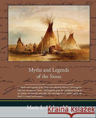 Myths and Legends of the Sioux Marie L. McLaughlin 9781438511542 Book Jungle - książka