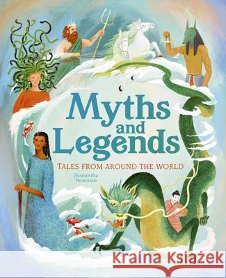 Myths and Legends: Tales from Around the World Samantha Newman 9781398857254 Arcturus Editions - książka