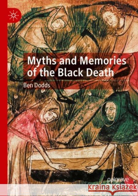 Myths and Memories of the Black Death Ben Dodds 9783030890605 Palgrave MacMillan - książka