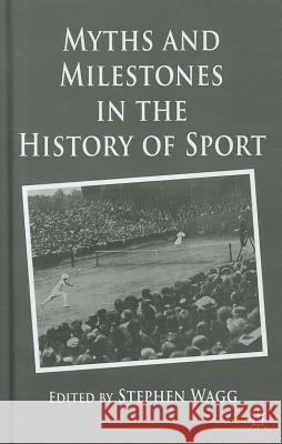 Myths and Milestones in the History of Sport  9780230241251  - książka