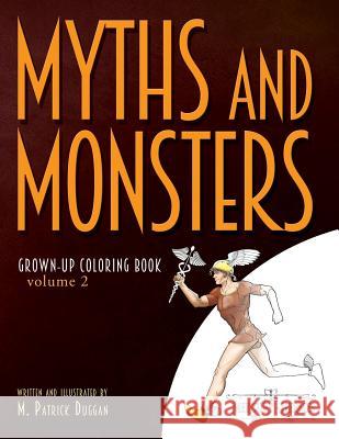 Myths and Monsters Grown-up Coloring Book, Volume 2 Duggan, M. Patrick 9780692977439 Squid Black Entertainment - książka