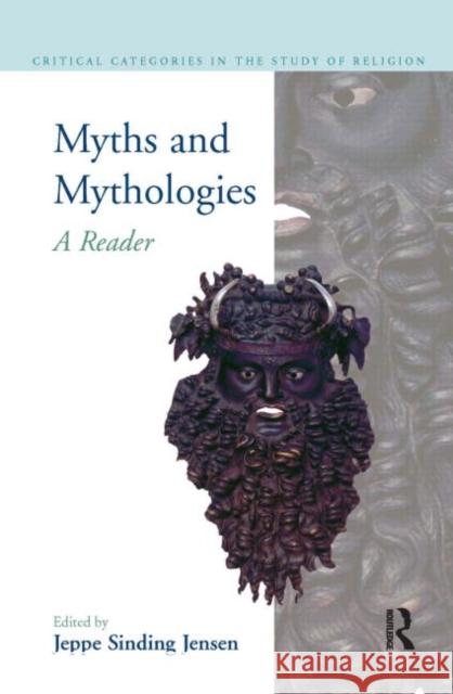 Myths and Mythologies: A Reader Jensen, Jeppe Sinding 9781904768081 Equinox Publishing - książka