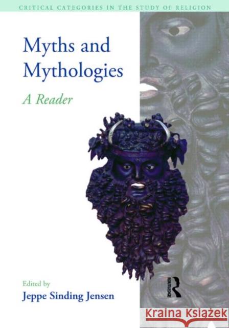 Myths and Mythologies: A Reader Jeppe Sindin Russell T. McCutcheon Jeppe Sinding Jensen 9781904768098 Equinox Publishing - książka