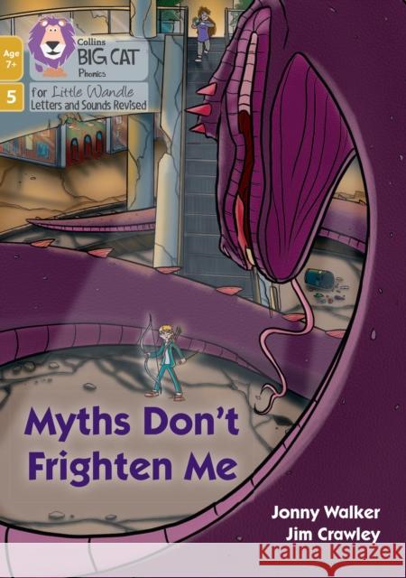 Myths Don't Frighten Me: Phase 5 Set 5 Jonny Walker 9780008552114 HarperCollins Publishers - książka