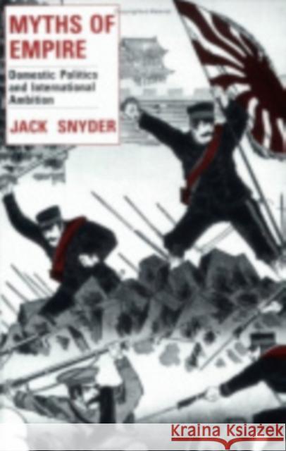 Myths of Empire Jack Snyder 9780801425325 Cornell University Press - książka