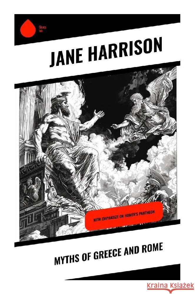 Myths of Greece and Rome Harrison, Jane 9788028359249 Sharp Ink - książka