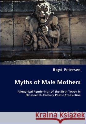 Myths of Male Mothers Boyd Petersen 9783836461900 VDM Verlag - książka