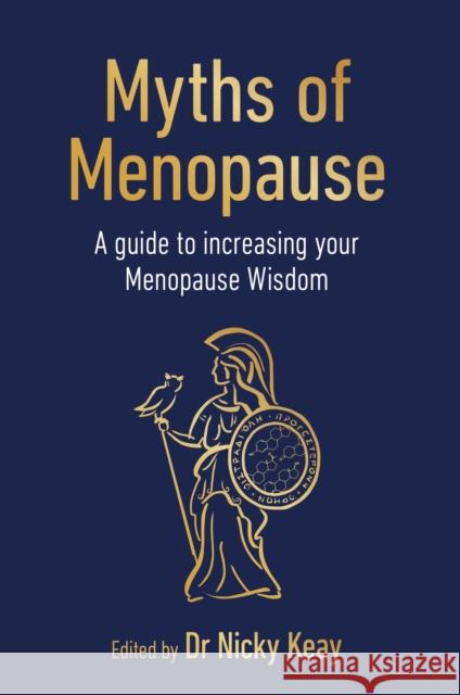 Myths of Menopause: A Guide to Increasing Your Menopause Wisdom  9781914110405 Sequoia Books - książka