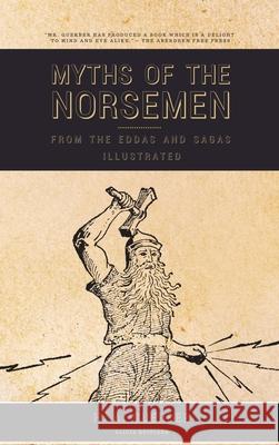 Myths of the Norsemen: From the Eddas and Sagas (Illustrated) H a Guerber 9782357289130 Alicia Editions - książka