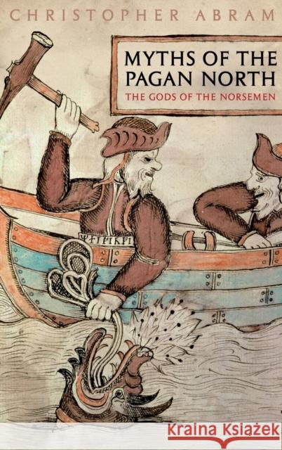 Myths of the Pagan North: The Gods of the Norsemen Abram, Christopher 9781847252470  - książka