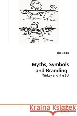 Myths, Symbols and Branding Hatice Sitki 9783639159059 VDM Verlag - książka