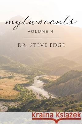 mytwocents: Volume 4 Steve Edge 9781685700225 Christian Faith Publishing, Inc - książka