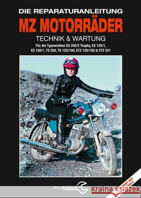 MZ Motorräder Technik & Wartung : Die Reparaturanleitung.  ES 250/2 Trophy, ES 125/, ES 150/1, TS 250, TS 125/150, ETZ 125/150 & ETZ 251  9783958437647 Heel Verlag - książka