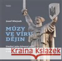 Múzy ve víru dějin Josef Mlejnek 9788074852909 Books & Pipes - książka