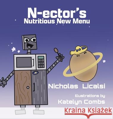N-ector's Nutritious New Menu Nicholas Licalsi Katelyn Combs 9781961751415 Step Into the Road Publishing - książka