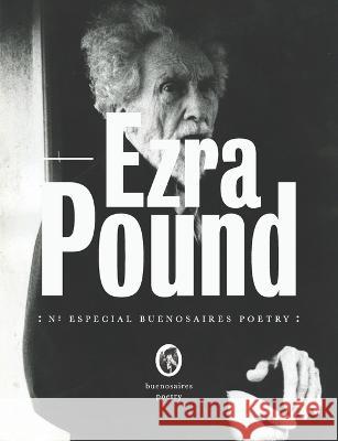 N° Especial - Ezra Pound Arabia, Juan 9789873347481 Buenos Aires Poetry - książka