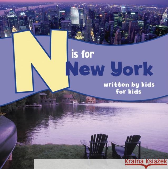 N Is for New York: Written by Kids for Kids Ny Boy 9780882407777 Westwinds Press - książka