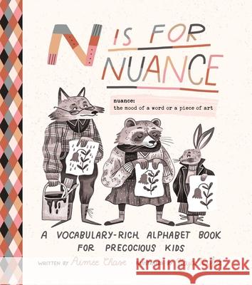 N Is for Nuance: An Alphabet Book for Precocious Kids Aimee Chase Kaja Kajfez 9781965636145 BlueStone Books - książka