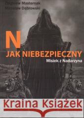 N jak NIEBEZPIECZNY Zbigniew Masternak, Mirosław Dąbrowski 9788396120816 Angry Bear - książka