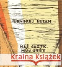 Náš jazyk, můj svět Ondřej Beran 9788070073353 Filosofia - książka