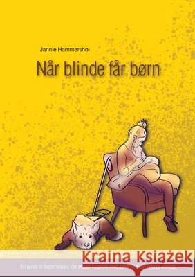 N?r blinde f?r b?rn Lotte Dalgaard Jannie Hammersh?i 9788743072836 Bod - Books on Demand - książka