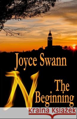 N: The Beginning Joyce Swann 9781519242150 Createspace - książka